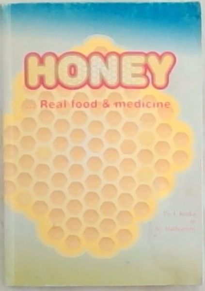 Honey - Real Food & Medicine