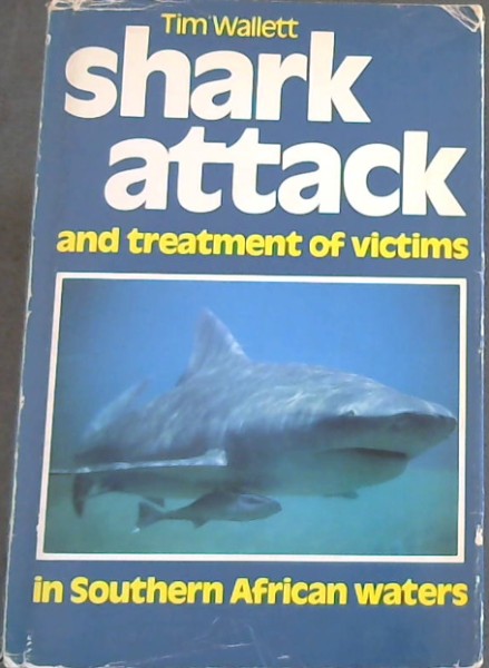 Shark Attack and Treatment of Victims in Southern African Waters