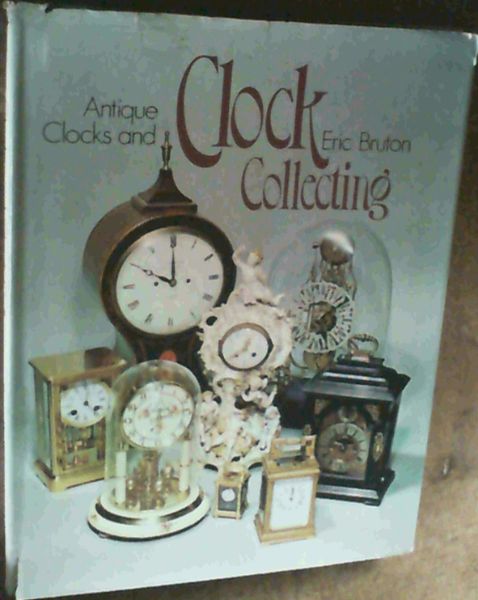 Antique Clocks and Clock Collecting
