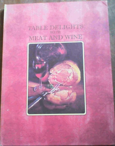 Table Delights With Meat and Wine