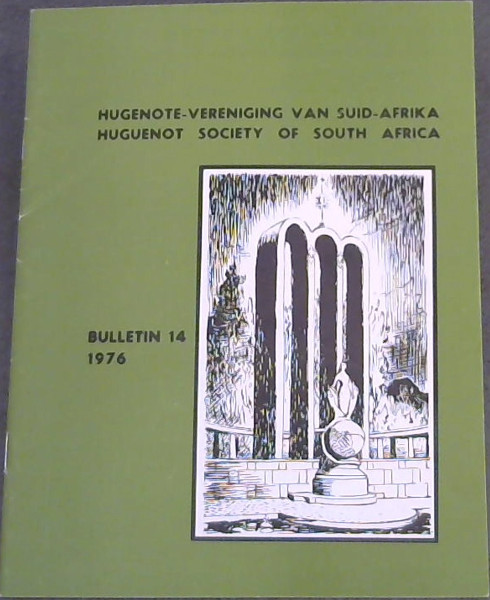 Hugenote-Vereniging van Suid-Afrika: Huguenot Society of South Africa, Bulletin No.14 (1976)