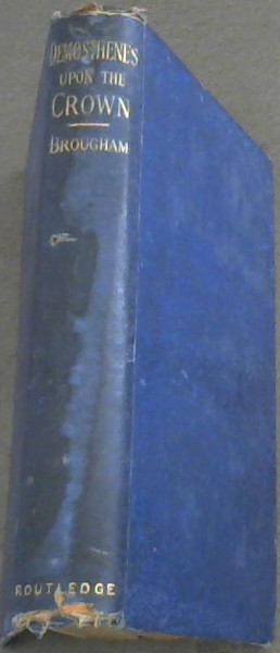 The Oration of Demosthenes Upon The Crown ( Sir John Lubbock's Hundred Books No. 46)