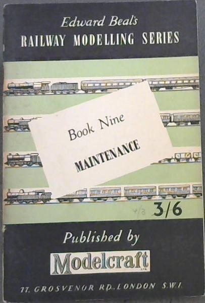 Edward Beal's Railway Modelling Series: Book Nine - Maintenance