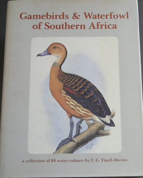 Image for Gamebirds & waterfowl of southern Africa: A collection of 68 water-colours Gamebirds & waterfowl of southern Africa: A collection of 68 water-colours