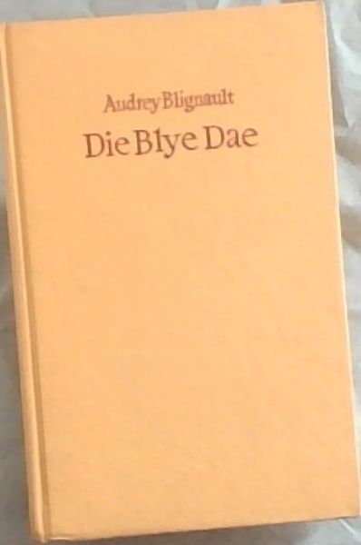 Die Blye Dae