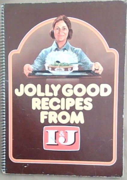 Image for Jolly Good Recipes from I. and J. Jolly Good Recipes from I. and J.