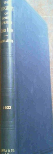 The Digest Of South African Case Law 1933