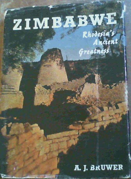 Zimbabwe : Rhodesia's Ancient Greatness