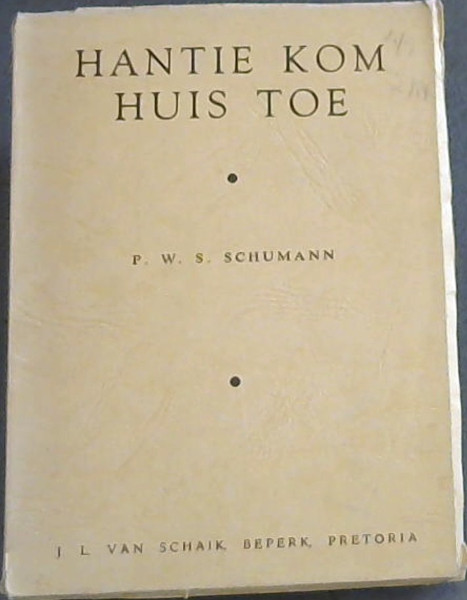 Hantie Kom Huis Toe