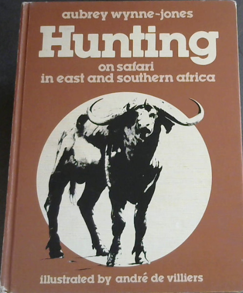 Hunting: On Safari in East and Southern Africa