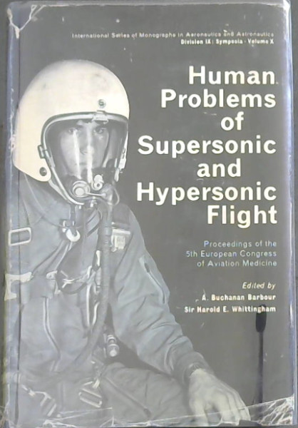 Human Problems of Supersonic and Hypersonic Flight