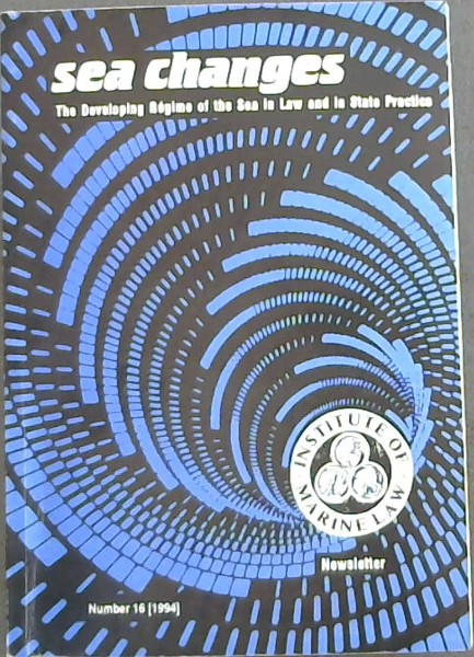 Sea Changes : The Developing Regime of the Sea in Law and in State Practice : Number 2 (1985)
