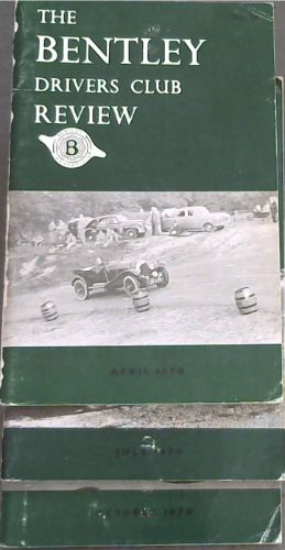 The Bentley Drivers Club Review . 3 Volumes :April, July & October 1970