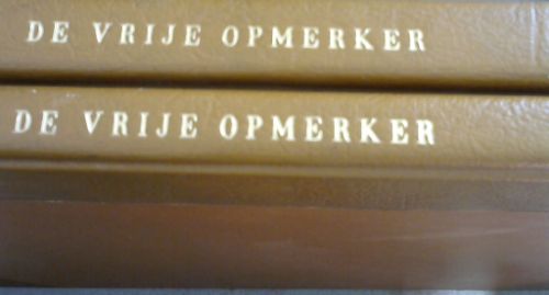 De Vrije Opmerker: Vol 1 - No 1, 5 April 1905 to No 52, 4 April 1906 / Vol 2 - No 53, 11 April 1906 to No 106, 24 April 1907