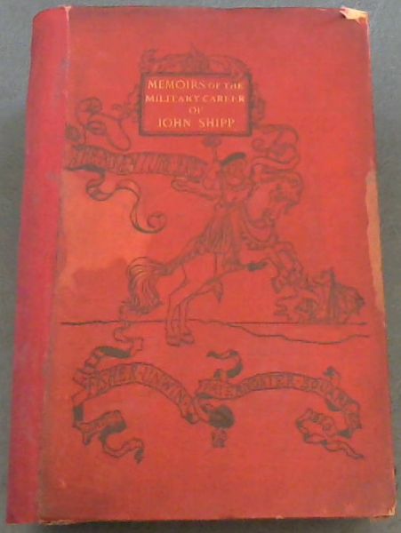 Image for Memoirs of the Military Career of John Shipp Memoirs of the Military Career of John Shipp