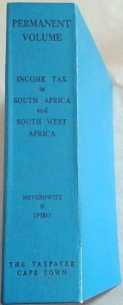 The Taxpayer's Permanent Volume on Income Tax in South Africa and South West Africa