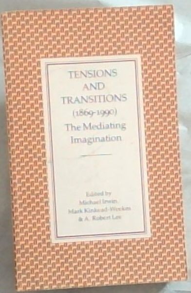 Image for Tensions and transitions, 1869-1990: The mediating imagination for Ian Gregor Tensions and transitions, 1869-1990: The mediating imagination for Ian Gregor