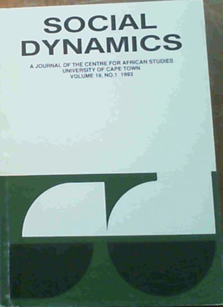 Social Dynamics : A Journal of the Centre For African Studies University of Cape Town, Vol.19 No.1 June 1993