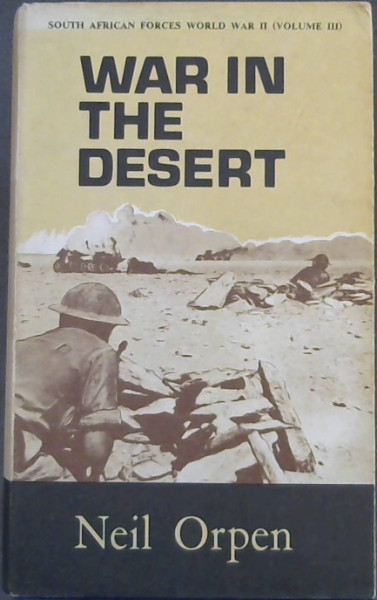 War in The Desert: South African Forces World War II; Volume III