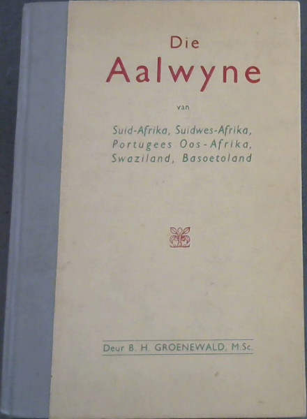 Die Aalwyne van Suid-Afrika, Suidwes-Afrika, Portugees Oos-Afrika, Swaziland, Basoetoland