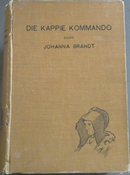 Die Kappie Kommando - of Boerevrouwen in Geheime Dienst