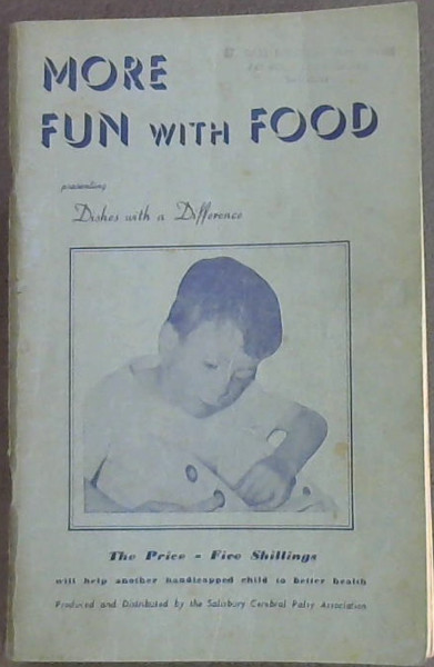 More Fun With Food : presenting dishes with a difference