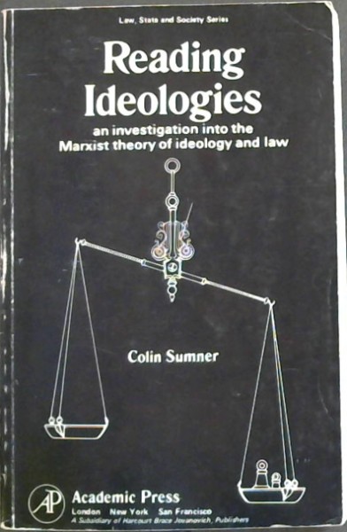 Reading Ideologies: An Investigation into the Marxist Theory of Ideology and Law (Law, state, and society series)