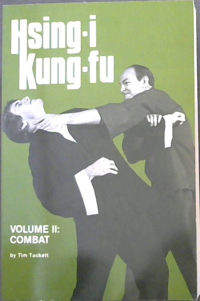 Hsing-I Kung-Fu : Volume II -Combat