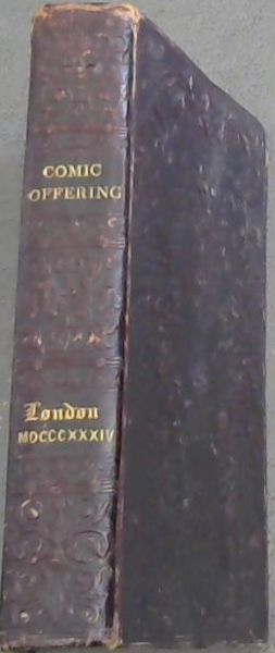 The Comic Offering or Ladies' Melange of Literary Mirth MDCCCXXXIV