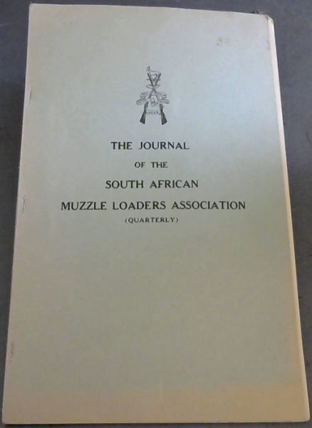 The Journal of the South African Muzzle Loaders Association (Quarterly) Volume 1 No. 4. September 1960.
