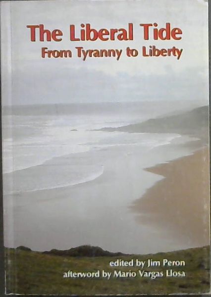 The Liberal Tide: From Tyranny to Liberty