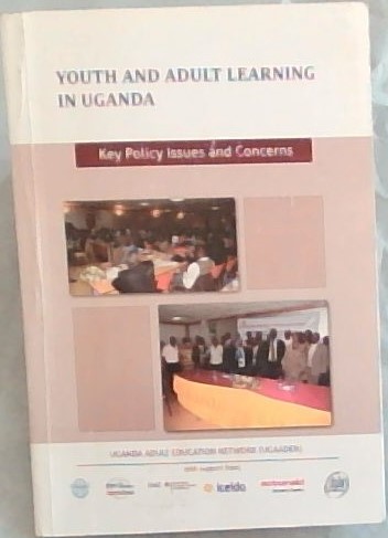 Youth and Adult Learning in Uganda : Key Policy Issues and Concerns
