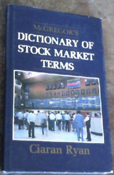 McGregor's Dictionary of Stock Market Terms