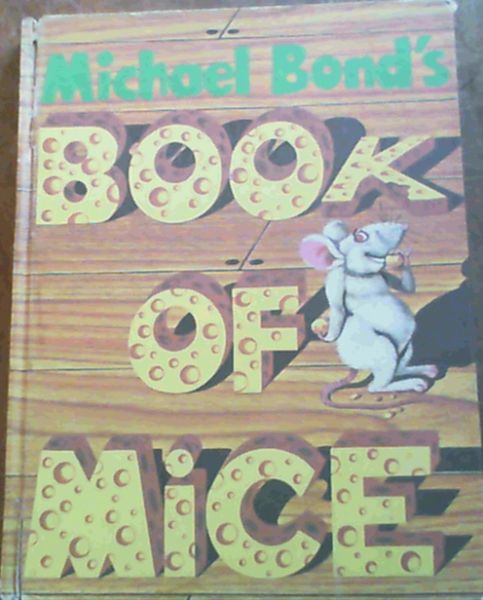 Michael Bond's Book of Mice