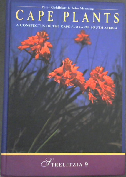 Cape Plants: A Conspectus of The Cape Flora of South Africa