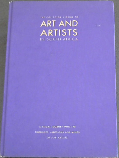 The Collector's Guide to Art and Artists in South Africa