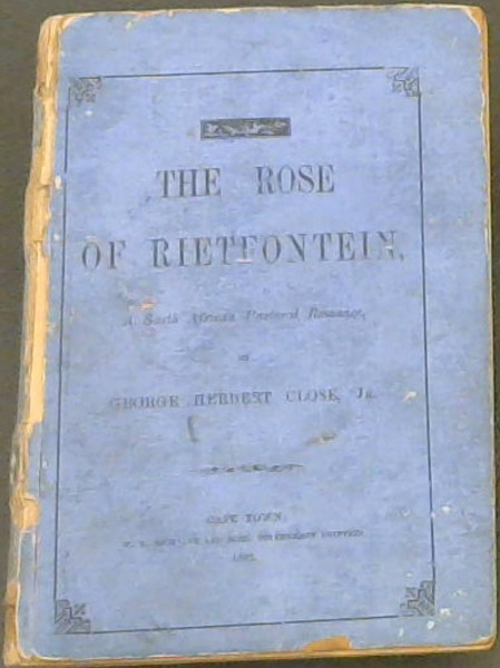The Rose of Rietfontein : A South African Pastoral Romance