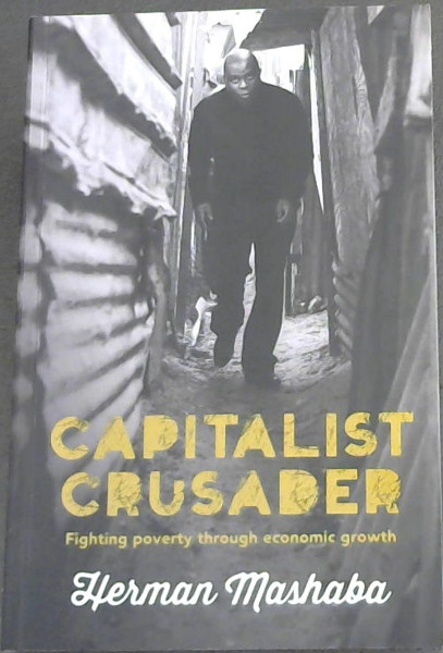 Capitalist Crusader: Fighting Poverty Through Economic Growth