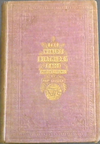 The World's Birthday : A Book for the young