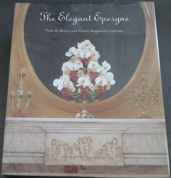 The Elegant Epergne from the Bunny and Charles Koppelman Collection