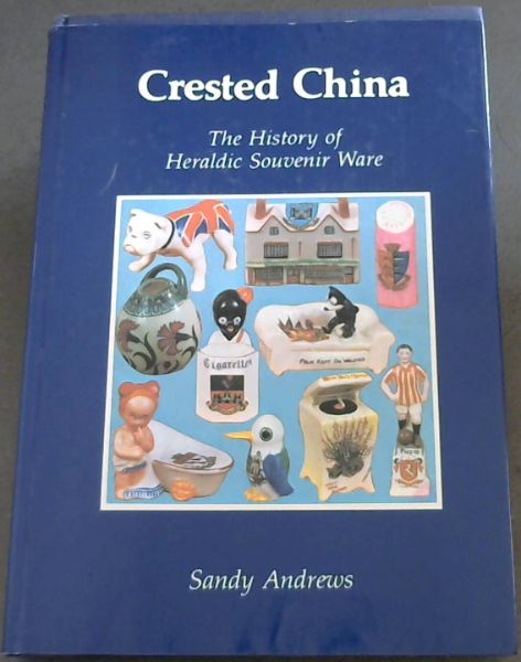 Crested China: The History of Heraldic Souvenir Ware