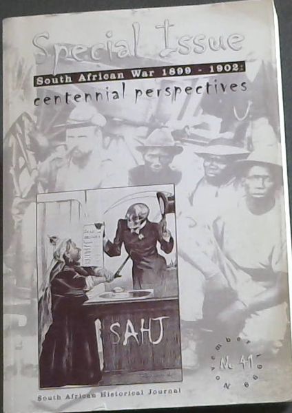 South African War 1899 - 1902. Centennial Perspectives (Special Issue)