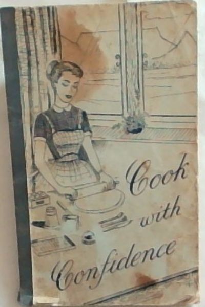 Cook with confidence: a selection of popular recipes including some old Cape Favourites