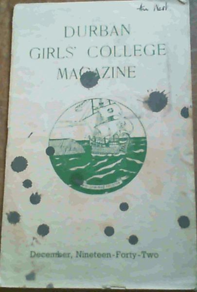 Durban Girls' College Magazine No. 12 Vol. VIII December 1942