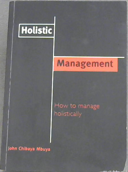Holistic Management : How to manage holistically