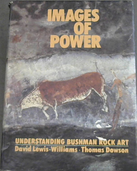 Images of Power: Understanding Bushman Rock Art