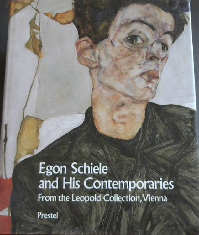 Egon Schiele and His Contemporaries: Austrian Painting and Drawing from 1900 to 1930 from the Leopold Collection, Vienna