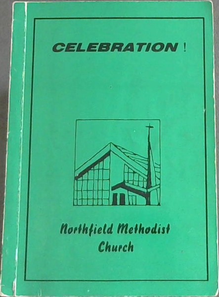 Celebration ! Northfield Methodist Church