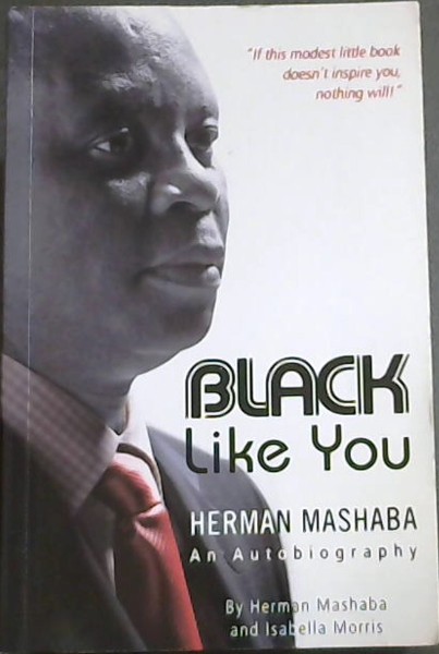 BLACK Like You - An Autobiography - 'If this modest little book doesn't inspire you, nothing will
