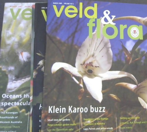 Veld & Flora: Volume 95, Numbers 1 -Klein Karoo buzz, March; 2- Hottentots Holland: Flora Capensis, June; 3-Scentsational Freesias, September; 4- Oceans that shaped the Cape and its spectacular biodiversity, December, 2009)